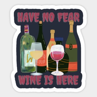Wine Funny Have No Fear Sticker
